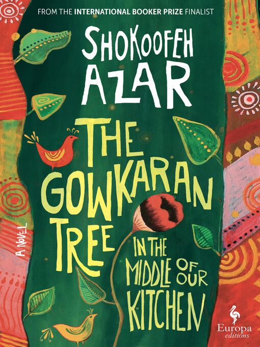 Title details for The Gowkaran Tree in the Middle of Our Kitchen by Shokoofeh Azar - Available